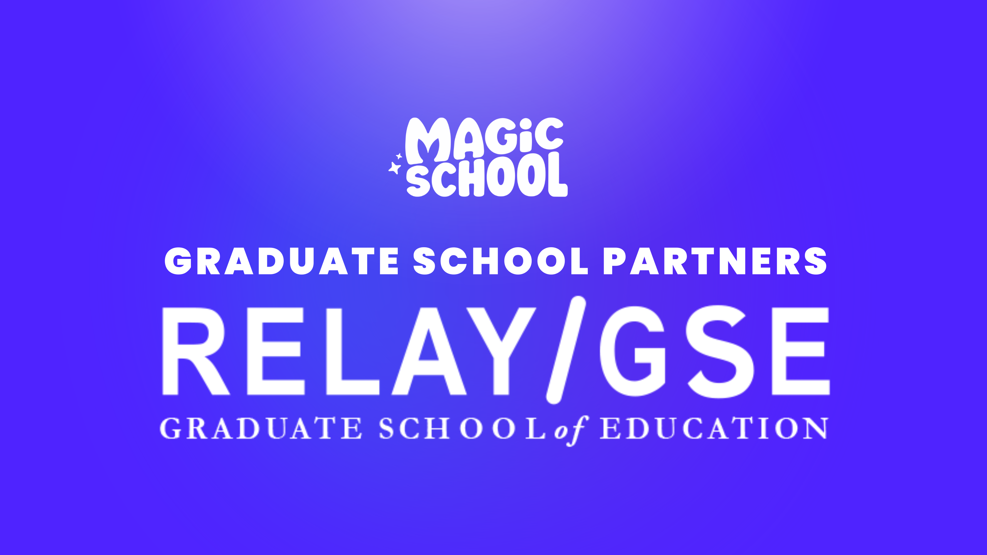 Graduate School Partners Relay GSE and MagicSchool AI